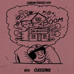 GLBDOM PODCAST009 with Classonix (Sep 2018)