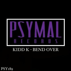 Kidd K - Bend Over (Original Mix) [ Psymal Records ] #65 Minimal Charts