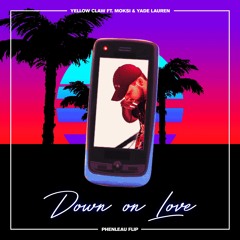 Yellow Claw - Down On Love Ft. Moksi & Yade Lauren [Phenleau Flip]