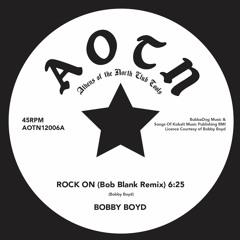 AOTN12006A Bobby Boyd- Rock On (Bob Blank Remix)