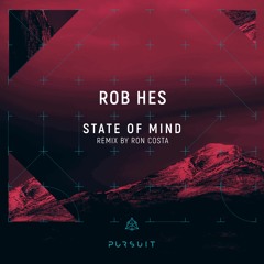 Rob Hes - State Of Mind (Ron Costa Remix) [Pursuit]