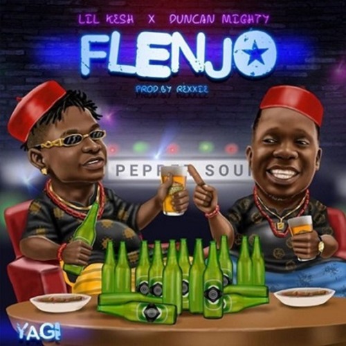 Flenjo - Lil Kesh Feat. Duncan Mighty