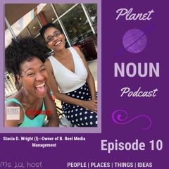 EPISODE 10: She ain’t no one trick pony: Behold Stacia who doeth many things Wright