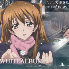 【Collab】White Album 2 OST - White Album 【Piano&Vocals】 Ft. IN0RI