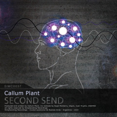 Premiere : Callum Plant – Second Send (Juan Trujillo Remix)