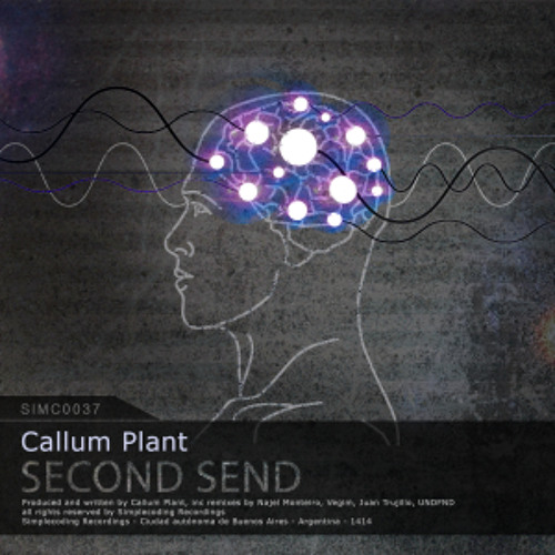 Premiere : Callum Plant – Second Send (Juan Trujillo Remix)