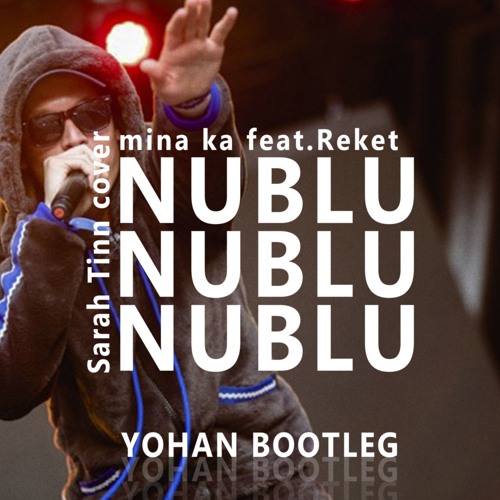 Nublu ft. Sarah - Mina ka (Yohan bootleg)