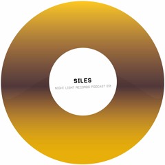 Siles - Night Light Records Podcast 031