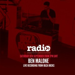 Ben Malone Presents -  Live From Ibiza Rocks