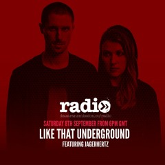 Like That Underground with Jägerhertz
