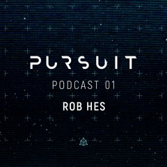 Pursuit Podcast 001 | Rob Hes at Tomorrowland 2018