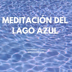 Meditación Del Lago Azul