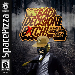 BAD LEGS - BAD DECISION BITCH (BASSTYLER REMIX) [OUT NOW] | TOP 6 ON BEATPORT!!