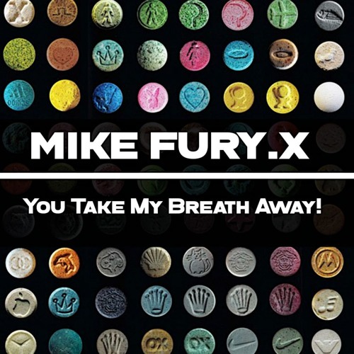 Mike Fury.X - You Take My Breath Away!