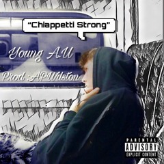 “Chiappetti Strong” (Prod. By APWilston) (W MurtahProductions)