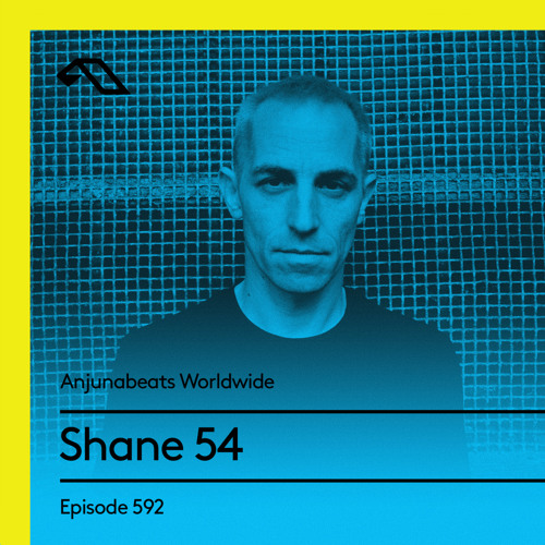 Anjunabeats Worldwide 592 with Shane 54