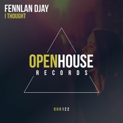Fennlan Djay - I Thought (Original Mix) [OUT NOW - Links in Description]