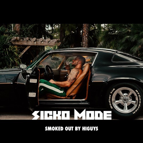 Travis Scott - SICKO MODE (SMOKED OUT) By HiGuys