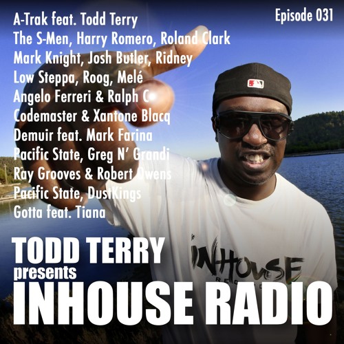 Todd Terry - InHouse Radio 031