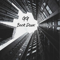 GG - Back Down  [Exclusive]