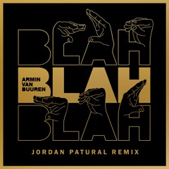 Armin Van Buuren - Blah Blah Blah (Jordan Patural Remix) | [FREE DOWNLOAD]