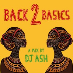 DJ ASH - BACK 2 BASICS MIX (Live Session in Paris, May 2018)