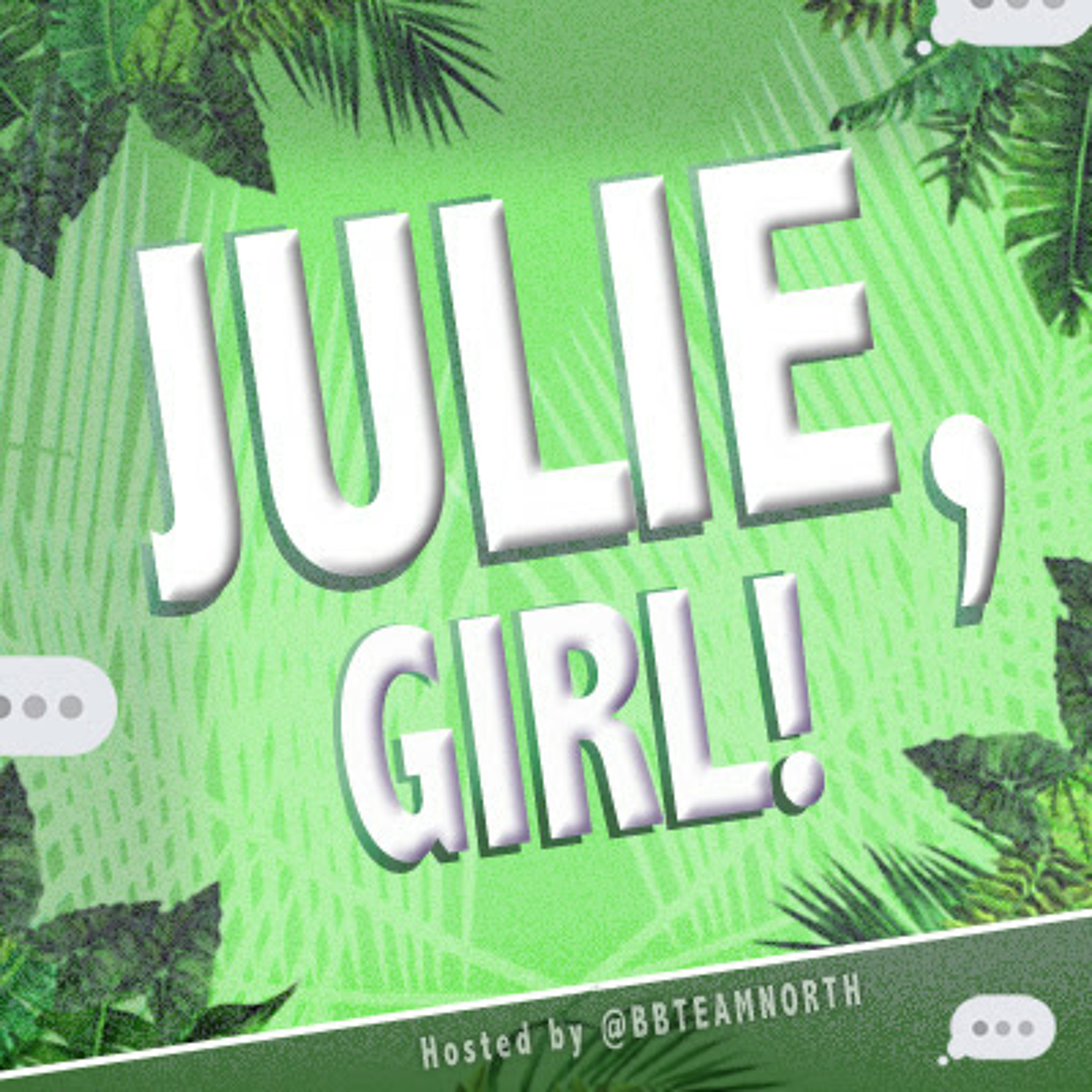 Julie, Girl! A Big Brother Podcast