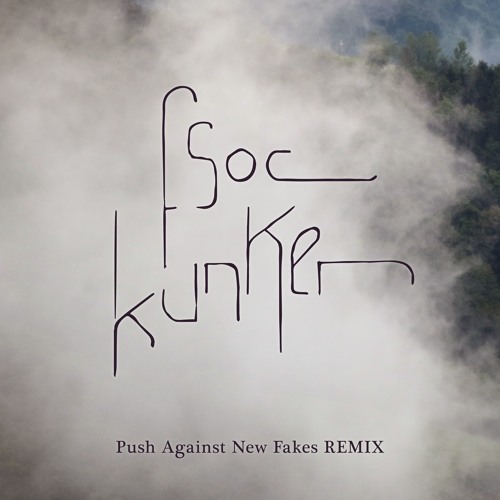FSOC - Kunken (Push Against New Fakes Remix)