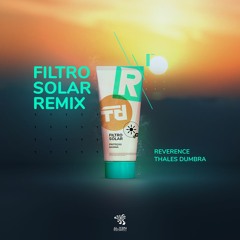 Thales Dumbra & Reverence - Filtro Solar (Remix) OUT NOW @ALIEN RECORDS