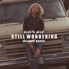 Jocelyn Alice - Still Wondering (Giiants Remix)