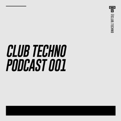 Club Techno Podcast 001
