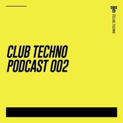 Club Techno Podcast 002