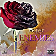Young Des x Ceo Matt - Enemies
