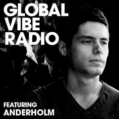 Global Vibe Radio 127 Feat. Anderholm (This Never Happened)