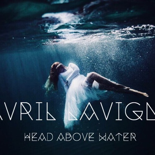Stream Avril Lavigne Head Above Water c Radio Snippet By Head Above Water Listen Online For Free On Soundcloud