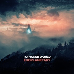 Ruptured World - The Shimmering After-Blasts of Psionic Traces