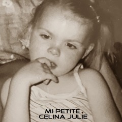 Mi Petite Celina Julie - EDM Edition