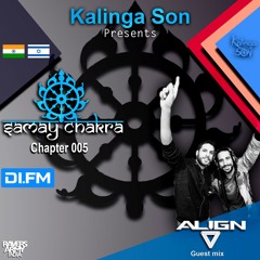 Samay Chakra #005 - Kalinga Son (+ ALIGN Guest Mix) | DI.FM