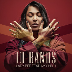 Lady Bee - 10 Bands (feat. AMY MIYÚ)