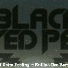 DeeJay Kullie-Dee - I Gotta Feeling (The Black Eyed Piece Remix).mp3