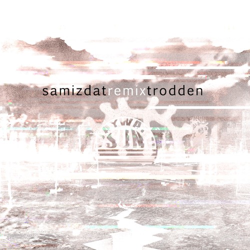 Samizdat Remixtrodden