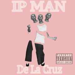 Ip Man [Prod. Lucid Soundz]