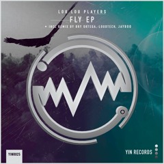 LouLou Players - Fly (Original Mix)