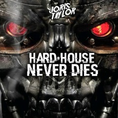 Joris Taylor - Hard House Never Dies (Harder Edit).