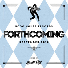 Pogo House Records - Forthcoming 005 (September 2018)
