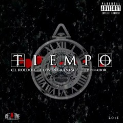 Tiempo - Emperador Rectime Ft T-killa INK (Tiempo 2015)