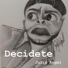 Julio Angel - Decidete (prod. by nvm.gio)