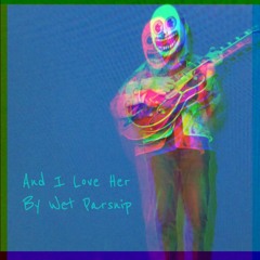 And I Love Her (The Beatles Cover)
