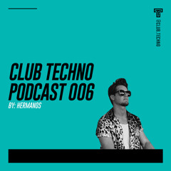Club Techno Podcast 006