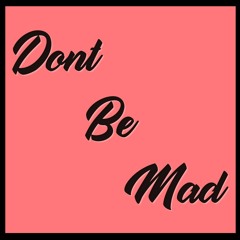Don't Be Mad (feat. Breana Marin & Steve Louis)[Free Download]